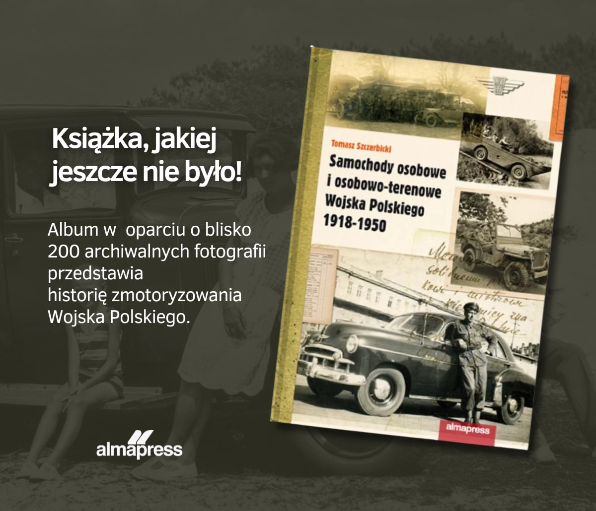 News Historia zmotoryzowana Wojska Polskiego! Album „Samochody osobowe i osobowo-terenowe Wojska Polskiego 1918-1950