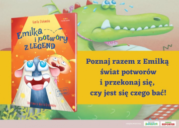 News Poznaj �wiat potwor�w i przekonaj si�, czy jest si� czego ba�! „Emilka i potwory z legend