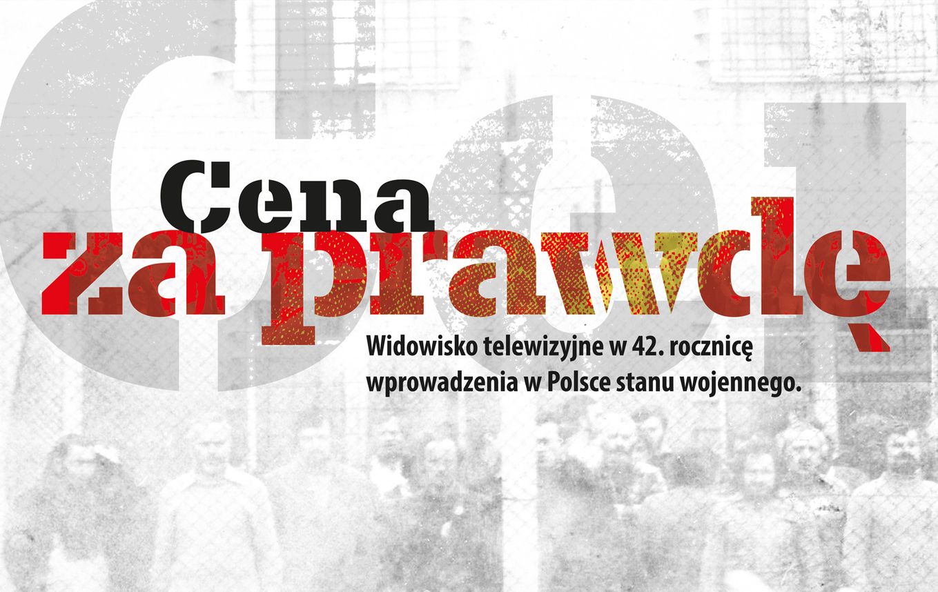 News Cena za prawd�. Koncert w 42. rocznic� wprowadzenia stanu wojennego. Retransmisja na antenie Telewizji Polskiej