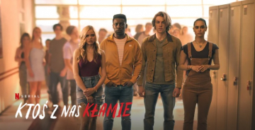 News Kto� z nas k�amie - zagadkowy serial kryminalny zadebiutowa� na Netflix 