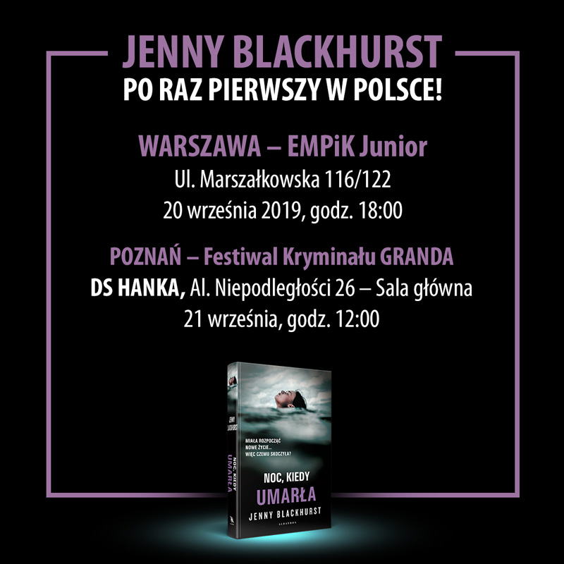 News Jenny Blackhurst w Warszawie i Poznaniu! Premiera ksi��ki „Noc, kiedy umar�a