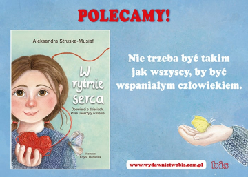 News Nie trzeba by� takim jak wszyscy, by by� wspania�ym cz�owiekiem. „W rytmie serca