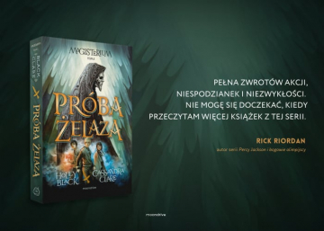 News Wejd� do �wiata magii! „Pr�ba �elaza