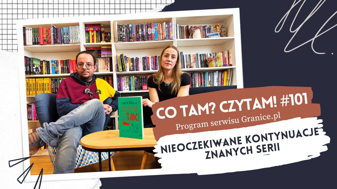 News Nieoczekiwane kontynuacje znanych serii. Co tam? Czytam! #101