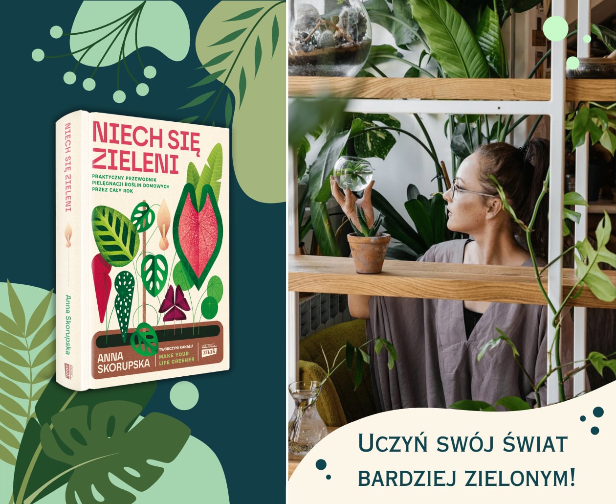 News Uczy swj wiat bardziej zielonym! „Niech si zieleni. Praktyczny przewodnik pielgnacji rolin domowych