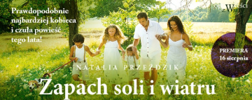 News  Prawdopodobnie najbardziej kobieca i czu�a powie�� tego lata! „Zapach soli i wiatru