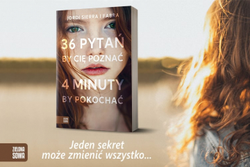 News Jeden sekret mo�e zmieni� wszystko. „36 pyta�, by Ci� pozna�, 4 minuty, by pokocha�