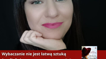 News Wybaczanie nie jest �atw� sztuk�. Wywiad z Ann� Siedleck�