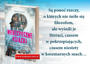 News Przed czym ostrzegaj� opowie�ci z przesz�o�ci? „Niebezpieczne ksi��ki