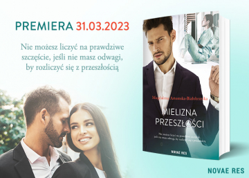 News Nie mo�esz liczy� na prawdziwe szcz�cie, je�li nie masz odwagi, by rozliczy� si� z przesz�o�ci�. „Mielizna przesz�o�ci