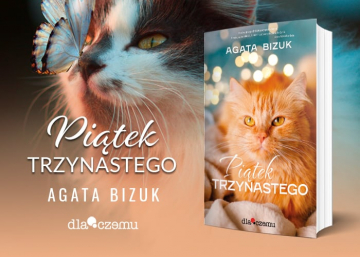 News Debiutancka powie�� Agaty Bizuk w nowej ods�onie. „Pi�tek trzynastego