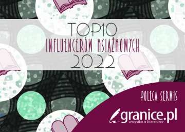 News Influencerzy ksi��kowi 2022. Poznaj najlepszych tw�rc�w promuj�cych ksi��ki w sieci