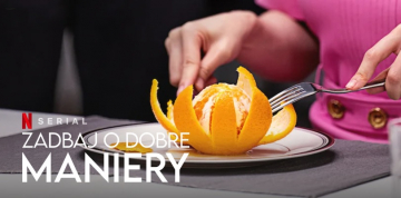 News Zadbaj o dobre maniery - reality TV o stawaniu si� lepsz� wersj� siebie debiutuje na Netflix