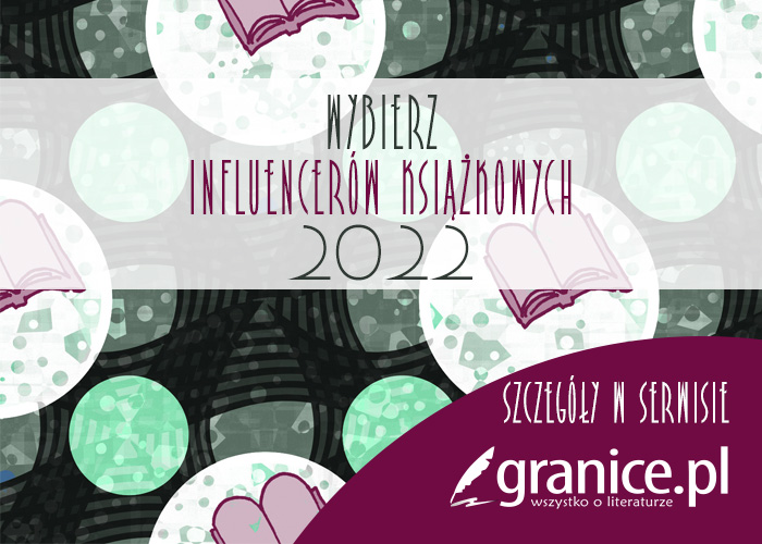News Kim s� najlepsi influencerzy ksi��kowi 2022? Wybierz swoich kandydat�w!�