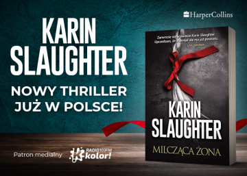News Ze �wiata powie�ci Karin Slaughter nie ma powrotu. „Milcz�ca �ona