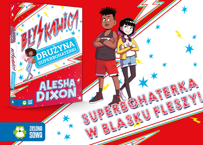 News Pami�taj, �e jeste� superbohaterk�! Fragment ksi��ki „B�yskawica. Dru�yna superbohaterki