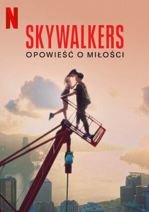 Plakat - Skywalkers: Opowieść o miłości
