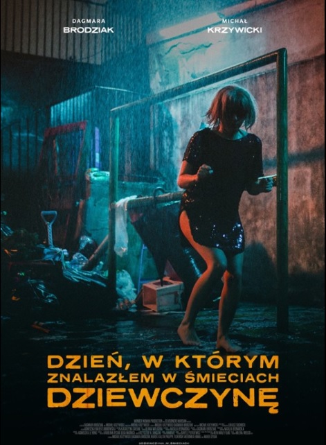 Plakat - Dzie, w ktrym znalazem w mieciach dziewczyn 