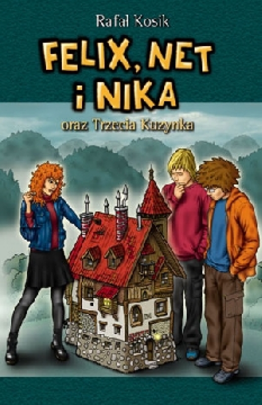 Felix Net I Nika Streszczenie Szczegółowe Felix, Net i Nika oraz Trzecia Kuzynka (241414) - Rafał Kosik - książka