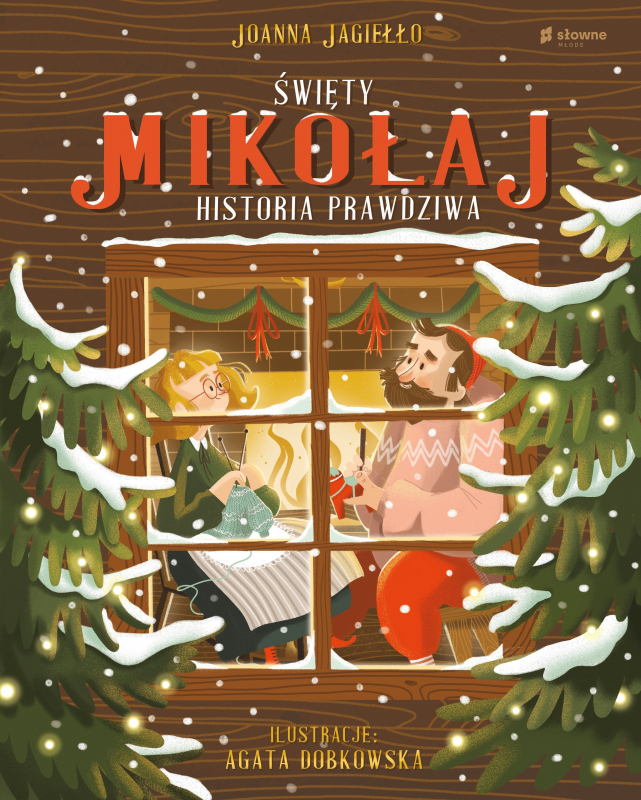 Święty Mikołaj. Historia prawdziwa - Joanna Jagiełło - książka