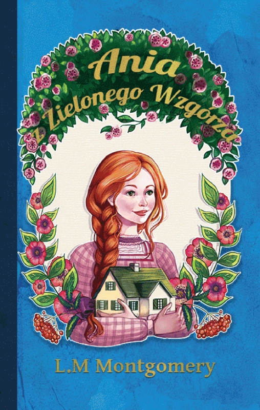 Ania Z Zielonego Wzgórza Streszczenie Ania z Zielonego Wzgórza - Lucy Maud Montgomery - książka, streszczenie