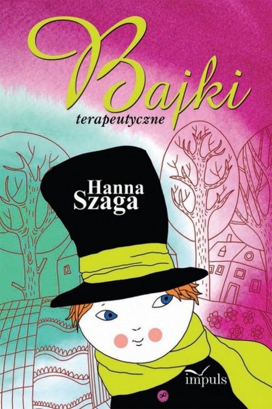 Bajki Terapeutyczne Dla Dzieci Lękliwych Bajki i wiersze. Bajki terapeutyczne - Hanna Szaga - książka, streszczenie
