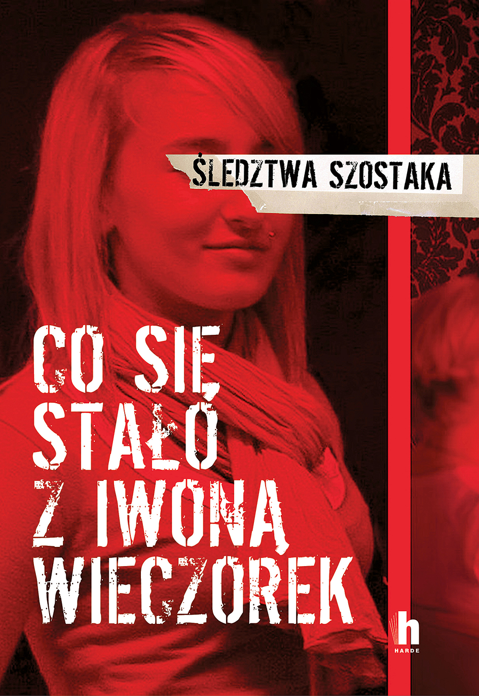 Co się stało z Iwoną Wieczorek? - Janusz Szostak - książka, recenzja