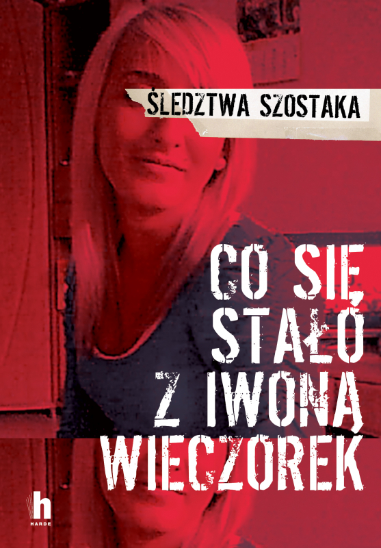 Co się stało z Iwoną Wieczorek - książka