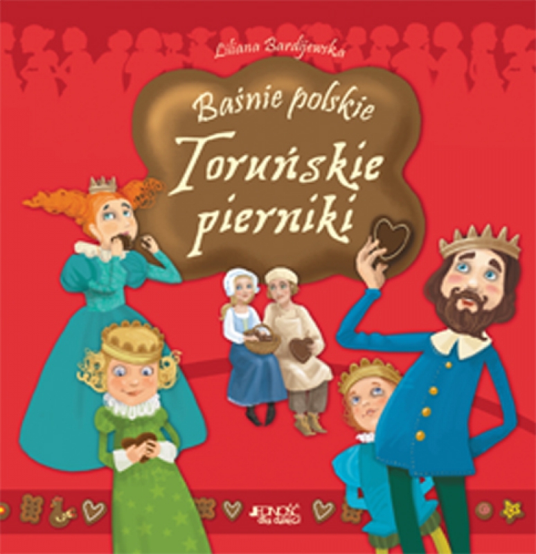 Legenda O Toruńskich Piernikach Tekst Baśnie polskie. Toruńskie pierniki (277534) - Liliana Bardijewska, Ola