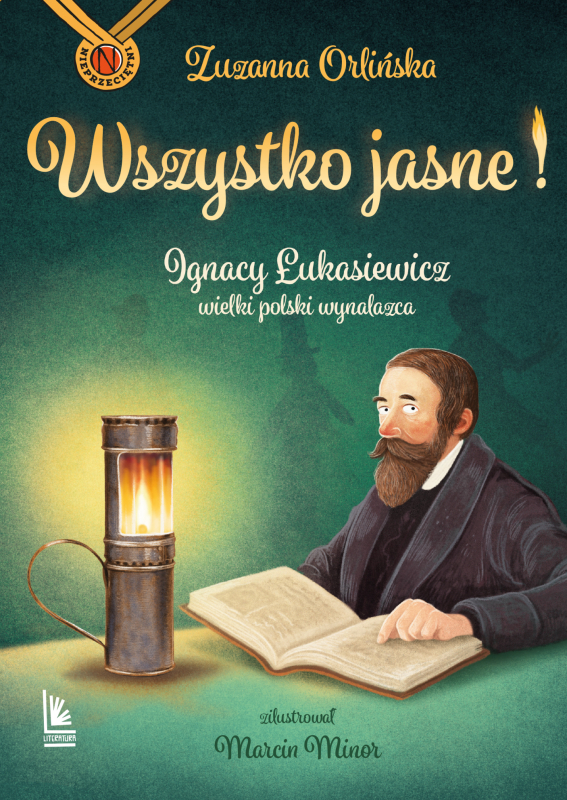 Ignacy łukasiewicz Informacje Dla Dzieci Wszystko jasne! Ignacy Łukasiewicz wielki polski wynalazca - Zuzanna