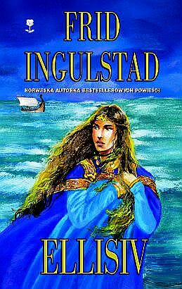 Znalezione obrazy dla zapytania Ellisiv Autor: Frid Ingulstad