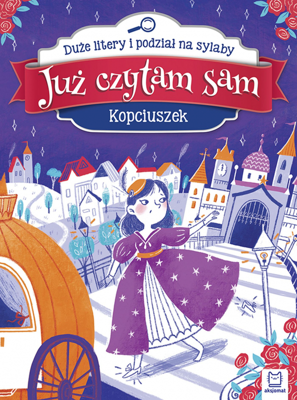 Kto Jest Autorem Książki Kopciuszek Już czytam sam. Kopciuszek. Duże litery i podział na sylaby (6093601