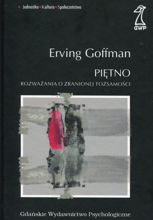 Piętno. Rozważania o zranionej tożsamości - Erving Goffman - książka