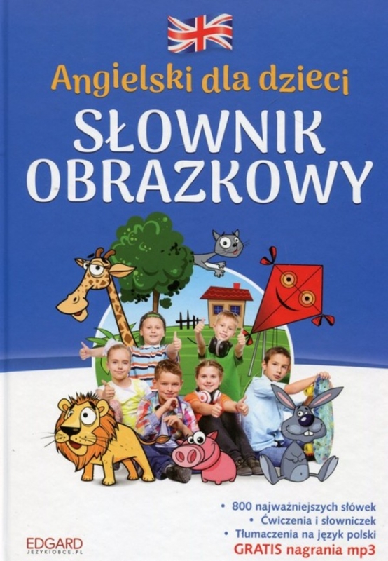 Angielski Dla Dzieci Gdynia Obłuże Angielski dla dzieci. Słownik obrazkowy wyd. 2 (5950340) - praca