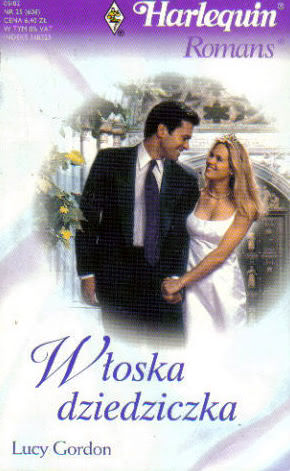 Znalezione obrazy dla zapytania WÅoska dziedziczka Autor: Lucy Gordon