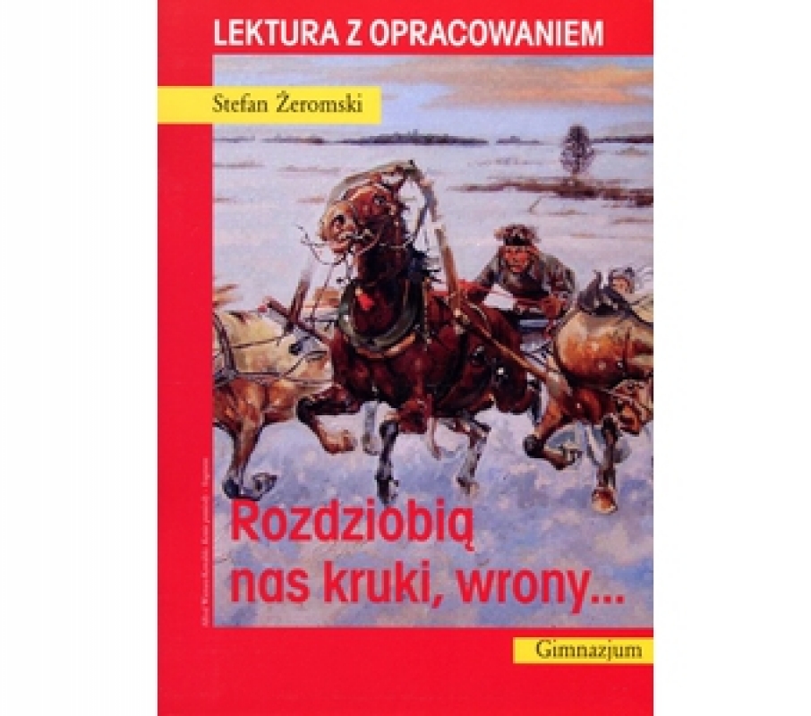 Rozdziobią Nas Kruki I Wrony Test Rozdziobią nas kruki, wrony... (787152) - Stefan Żeromski - Książka