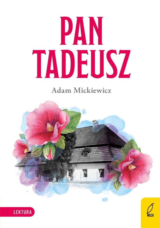 Adam Mickiewicz Pan Tadeusz Streszczenie Pan Tadeusz (6070709) - Adam Mickiewicz - książka, recenzja