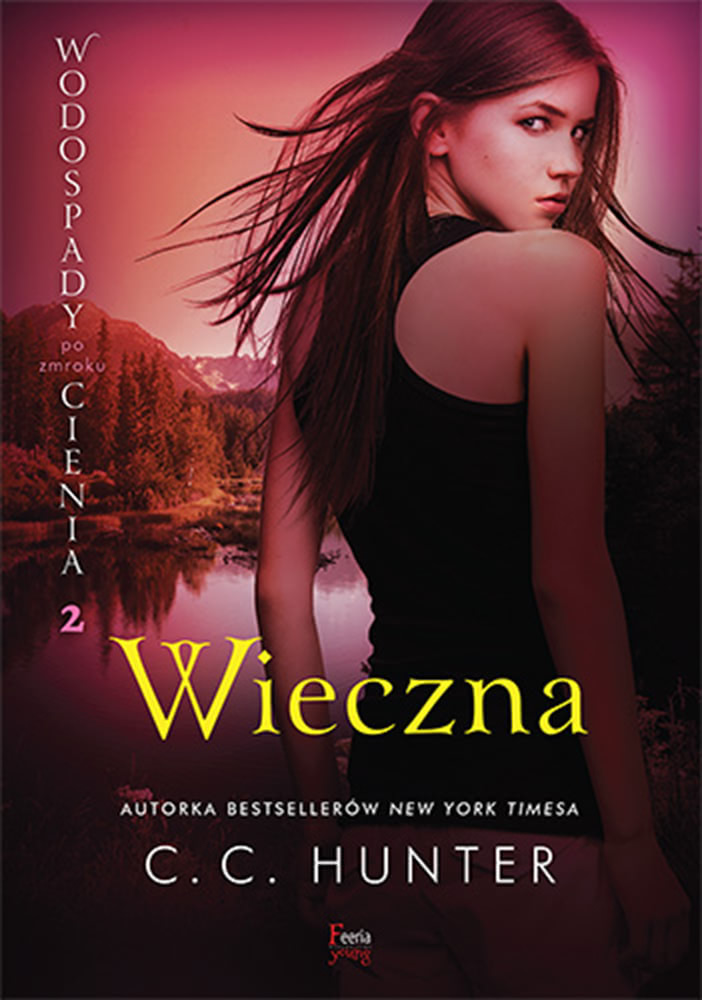 Wieczna. Wodospady Cienia po zmroku 2 - C. C. Hunter - książka