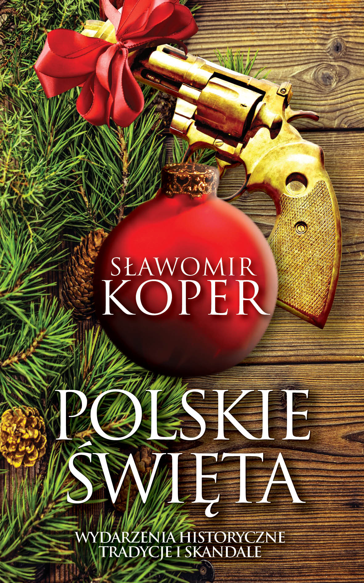 Utwór W Którym Wydarzenia Historyczne łączą Się Z Magicznymi Polskie święta. Tradycje, wydarzenia historyczne i skandale (6097301