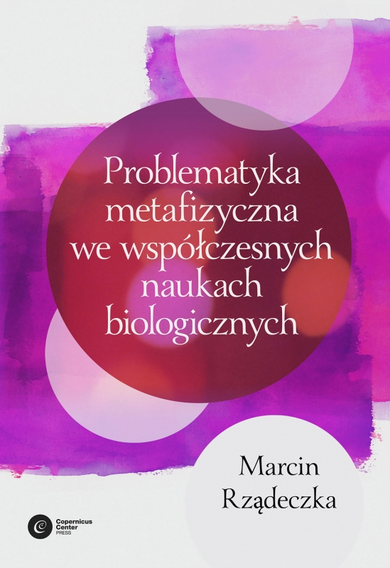 Co To Jest Problematyka Utworu Problematyka metafizyczna we współczesnych naukach biologicznych. Zarys