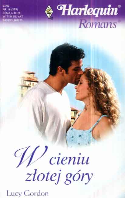 Znalezione obrazy dla zapytania W cieniu zÅotej góry Autor: Lucy Gordon