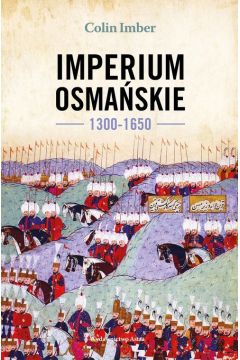 Imperium Osmańskie 1300-1650  - książka