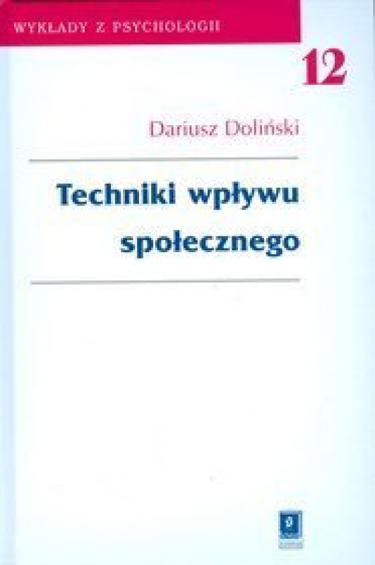 Techniki wpływu społecznego - Dariusz Doliński - książka, recenzja