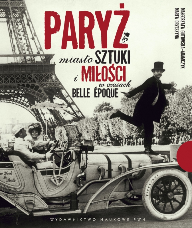 Paryż miasto sztuki i miłości w czasach belle epoque - książka