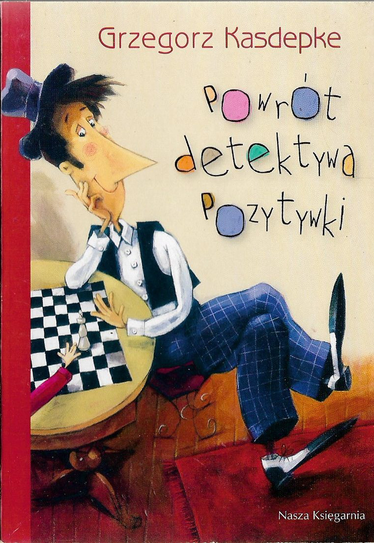 Detektyw Pozytywka ćwiczenia Do Lektury Powrót detektywa Pozytywki (5933353) - Grzegorz Kasdepke - książka