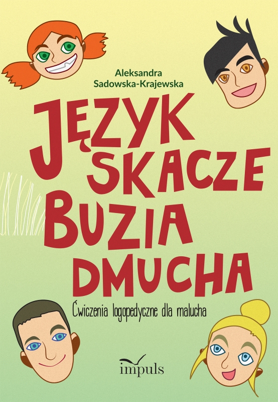 Książki Logopedyczne Dla 3 Latka Język skacze, buzia dmucha. Ćwiczenia logopedyczne dla malucha