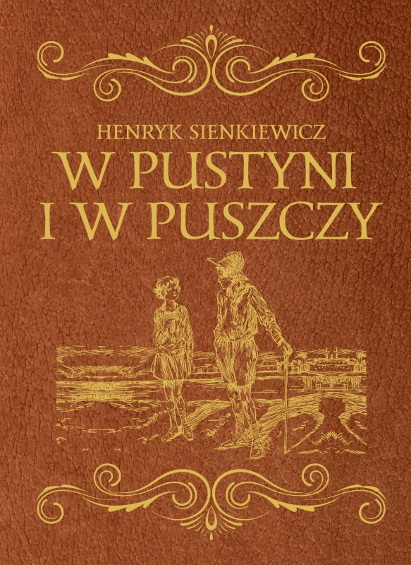 List Zachęcający Do Przeczytania Książki W Pustyni Iw Puszczy W pustyni i w puszczy - wydanie ekskluzywne - Henryk Sienkiewicz