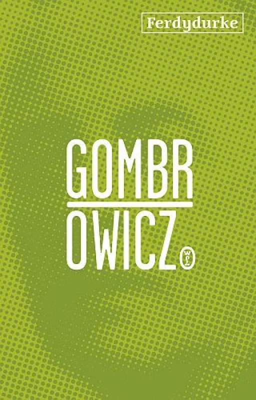 Okadka publicystyki - Giertych wydyma Gombrowicza - O polskich pisarzach