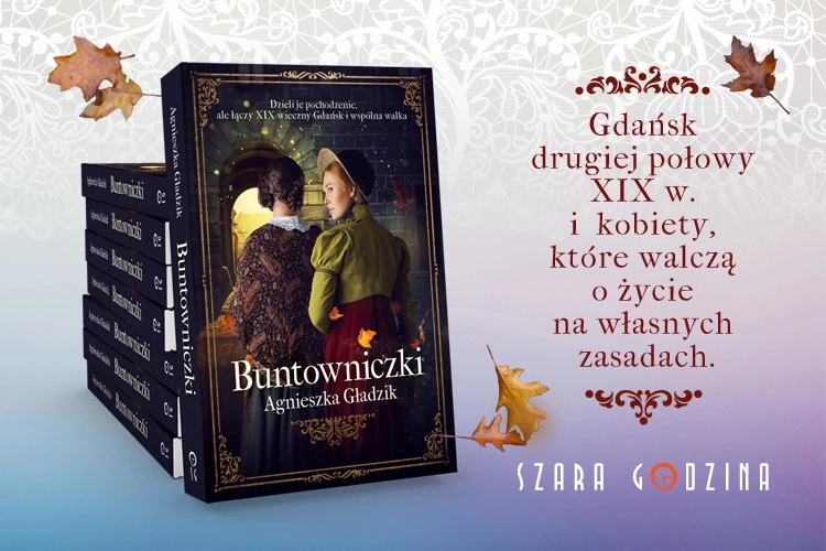 Buntowniczki Agnieszka Gładzik grafika promująca książkę