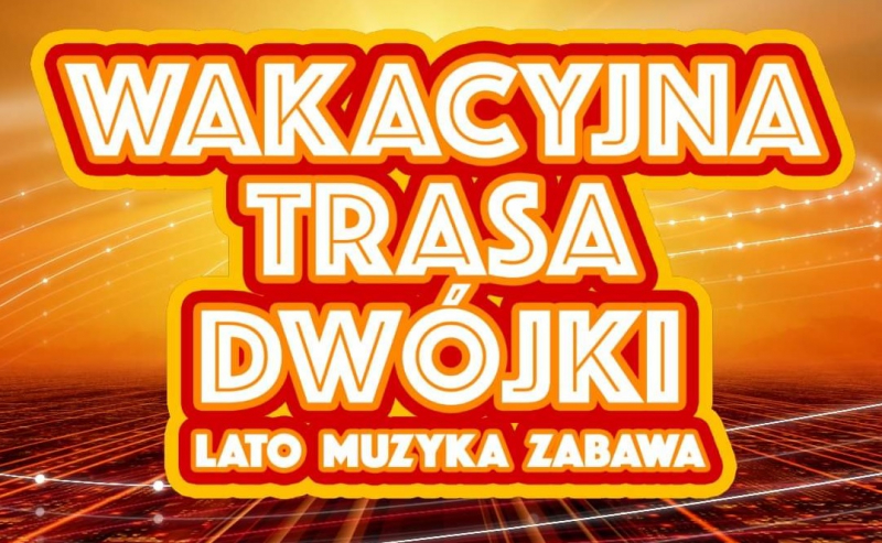 Obrazek w treści Lato, muzyka, zabawa. Wakacyjna trasa Dw&oacute;jki - 2019: Toruń, część 1 - czas na powr&oacute;t do szalonej imprezy! [jpg]